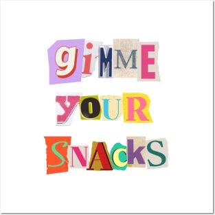 Gimme-your-snacks Posters and Art